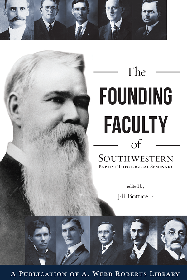 founding-faculty-of-southwestern-seminary-hill-press